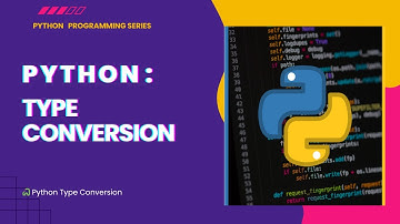 Python 05: Python Type Conversion Explained with Examples | Type Casting Tutorial