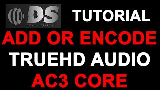 DoVi_Scripts Tutorial: Add an AC3 Core To TrueHD for BluRay Compatibility screenshot 5