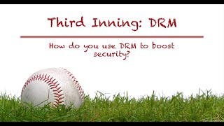 The Business of Streaming Video Series: DRM and Security