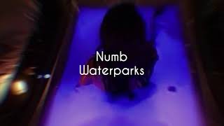 Numb | Waterparks | Lyrics