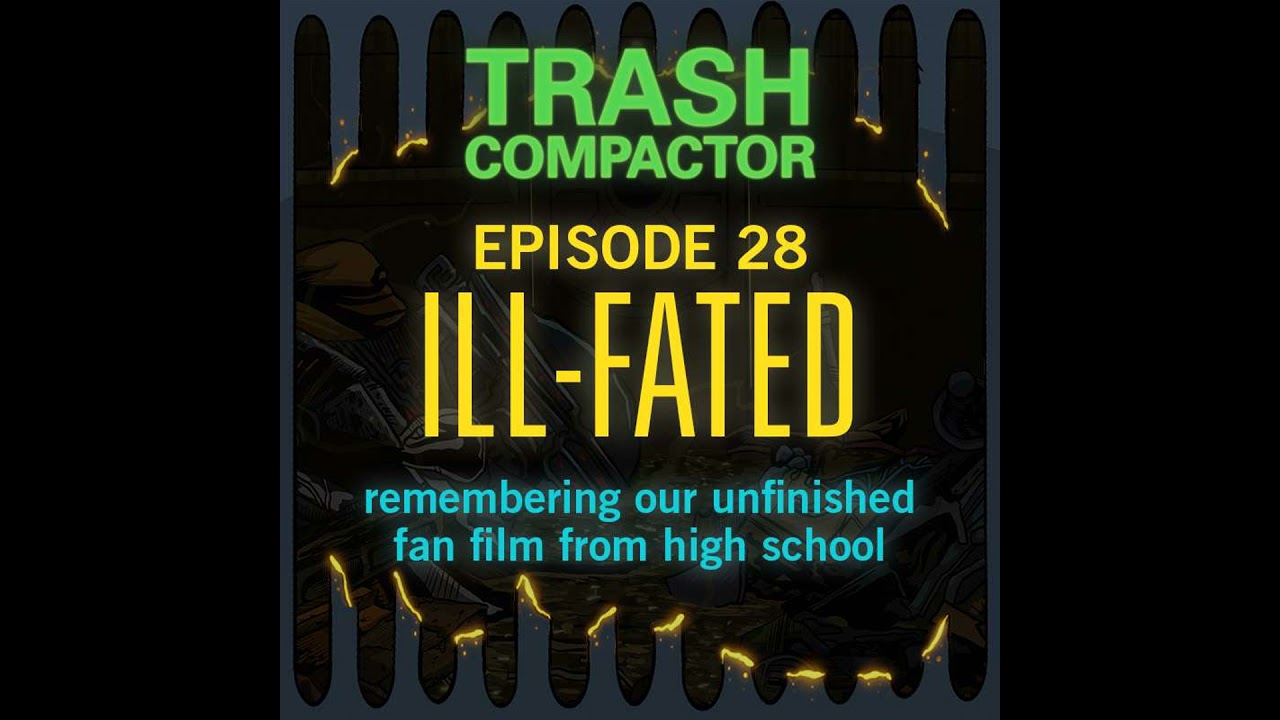 ILL-FATED: Our Unfinished Fan Film (Season Finale)