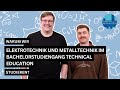 Warum wir Elektrotechnik und Metalltechnik im Bachelorstudiengang Technical Education studieren
