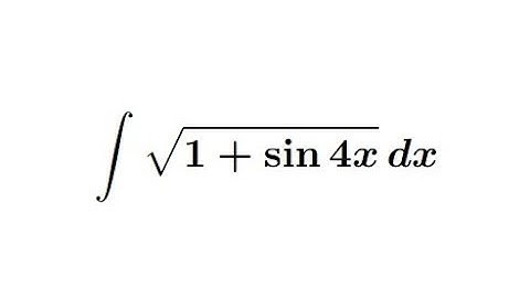 Integral of √(1+sin4x) || Integration of trigonometric functions