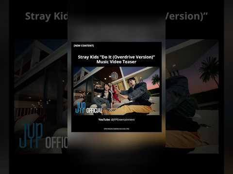 Stray Kids Do It Overdrive Version Music Video Teaser Just Dropped StrayKids