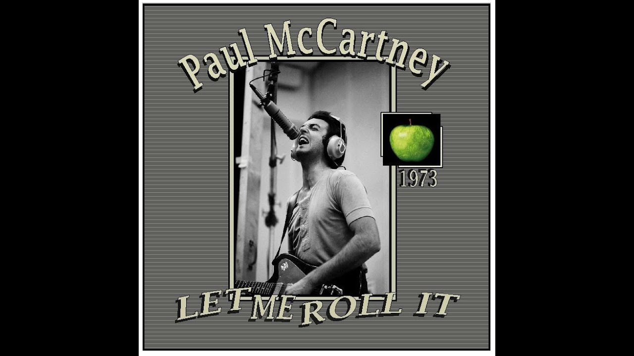 Paul McCartney - Let Me Roll It (1973)