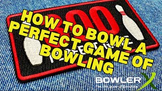 How to bowl a perfect game in bowling!