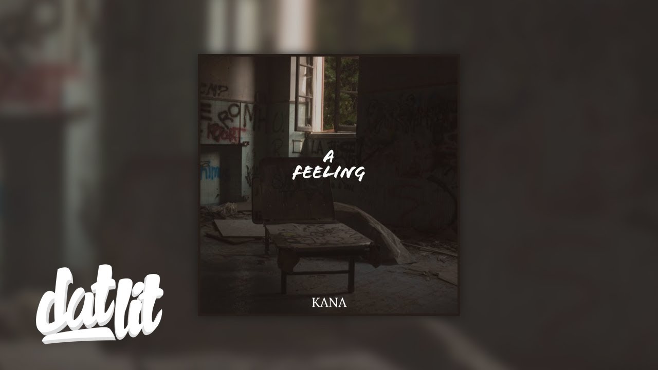 KANA - A FEELING (Prod. FIEND)