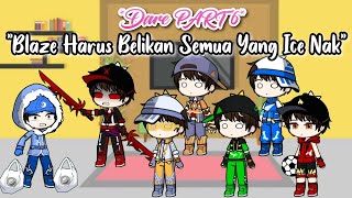 Download lagu Answer Dare From You Part 6 [BoBoiBoy Gacha Life 2] || Blaze Must Buy All The Ice, Kid!! 🥶