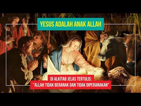 Video: Bagaimana Yesus anak Allah?