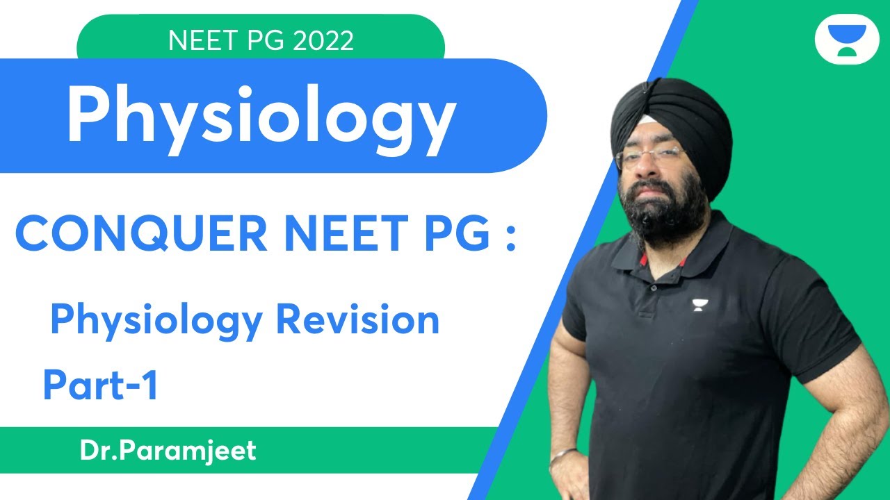 Conquer NEET PG 2022: Physiology Revision - Part 1 | Let's crack NEET PG | Dr.Paramjeet
