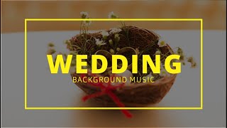 Romantic Wedding Background Music Cinematic [NO COPYRIGHT]