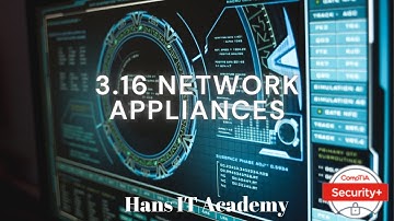 Network security appliances - CompTIA Security+ SY0 601 Domain 3.16