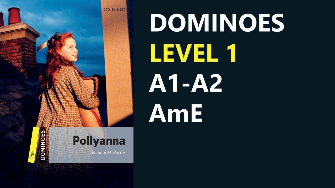 Pollyanna | World Literature | Dominoes Level 1