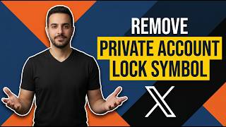 How To Remove Private Account Lock Symbol On X.Com/Twitter (Easy Fix Guide)