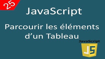Javascript pour débutants 25 Les tableaux partie 2 parcourir les éléments d