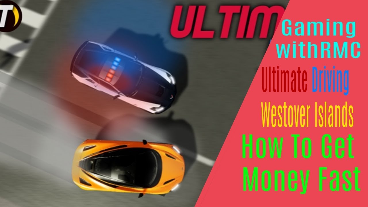 Roblox Ultimate Driving Westover Islands How To Get Cash And Exp