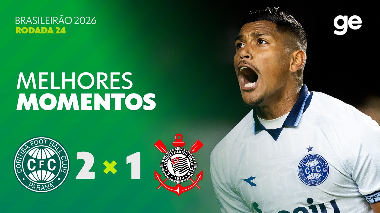CORITIBA 2 X 1 CORINTHIANS | MELHORES MOMENTOS | 24ª RODADA | BRASILEIRÃO 2026 | ge.globo