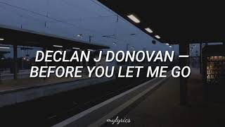 Declan J Donovan  - Before you let me go (Sub. Español)