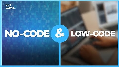 No-Code and Low-Code: Which One to Choose? | NxtWave | CCBP Academy | #ccbpacademy | #nxtwave