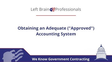 Obtaining an Adequate ("Approved") Accounting System