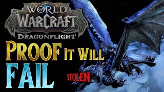 YOU WANT PROOF World Of Warcraft: Dragonflight Will MISS THE MARK