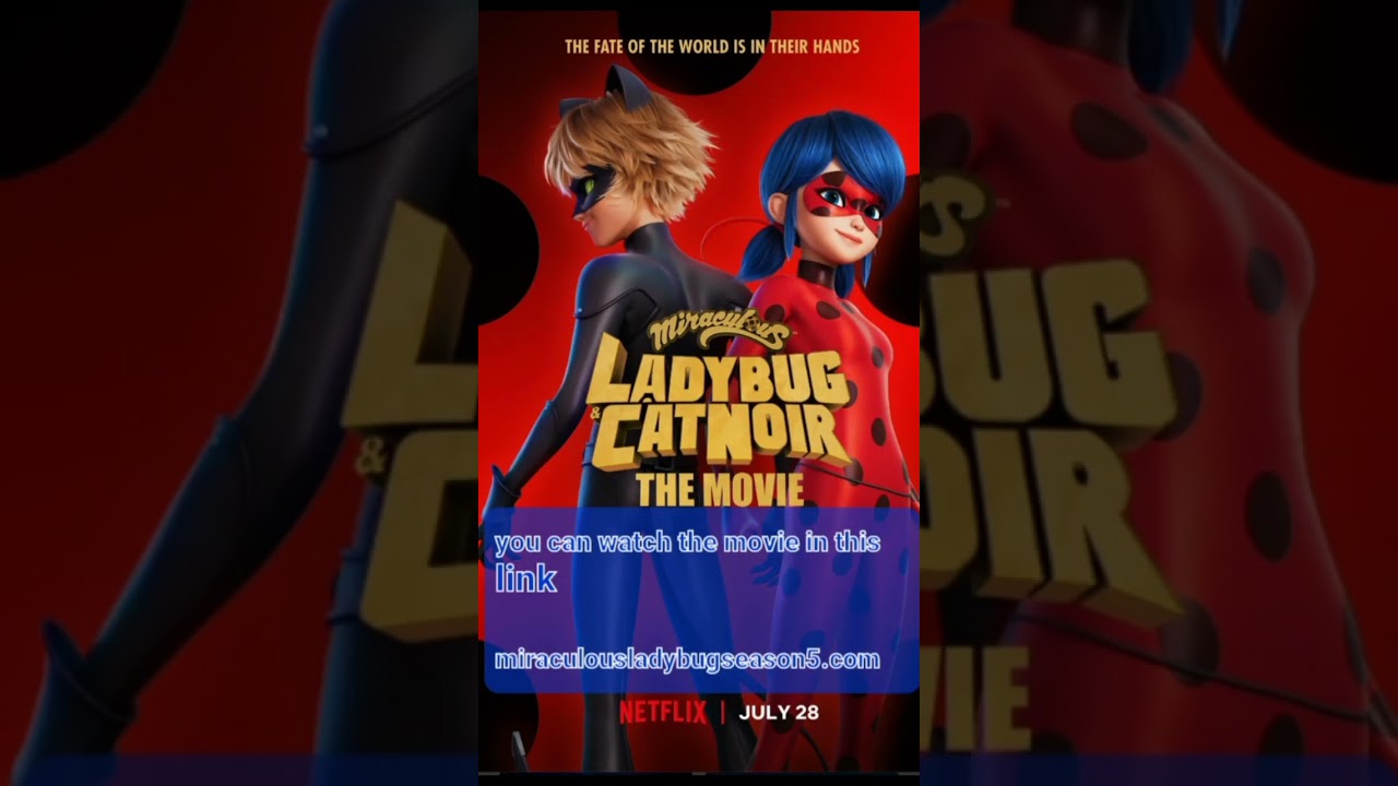 Watch Miraculous: Ladybug & Cat Noir, The Movie