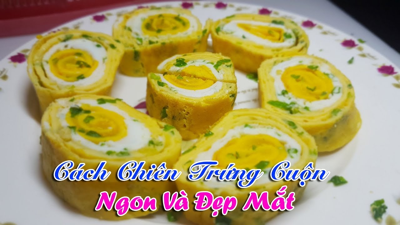 Cách Chiên Trứng Cuộn Ngon Và Đẹp Mắt