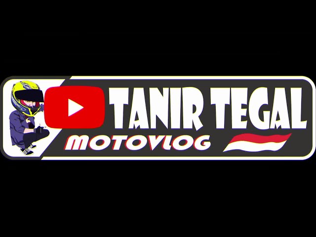 INTRO OPENING MOTOVLOG | TANIR TEGAL class=