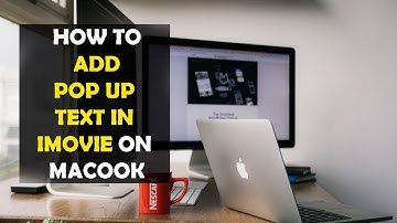 How To Add Pop Up Text in iMovie on MacBook (2022)