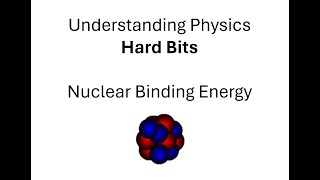 Hard Bits: Nuclear Binding Energy