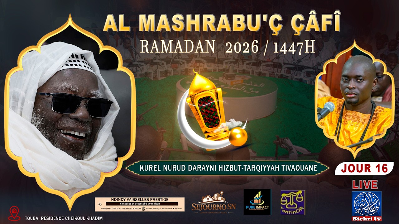 🔴LIVE TOUBA | Al Mashrabu'ç-Çâfî – 16 ème Jour du Ramadan 1447H/ 2026 🌙 | Résidence Cheikhoul Khadim