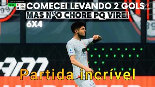 FC24 - Comecei levando 2 GOLS, mas não CHORE pq VIREI... 6x4