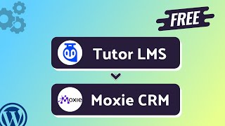 Integrating Tutor LMS with Moxie CRM | Step-by-Step Tutorial | Bit Integrations