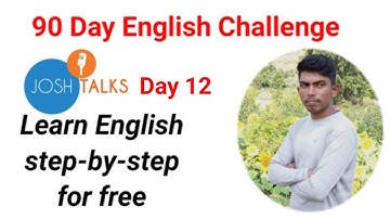 Josh talks english speaking course Day 12 Josh skills app review in hindi
