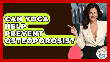 Can Yoga Help Prevent Osteoporosis? - Get Retirement Help