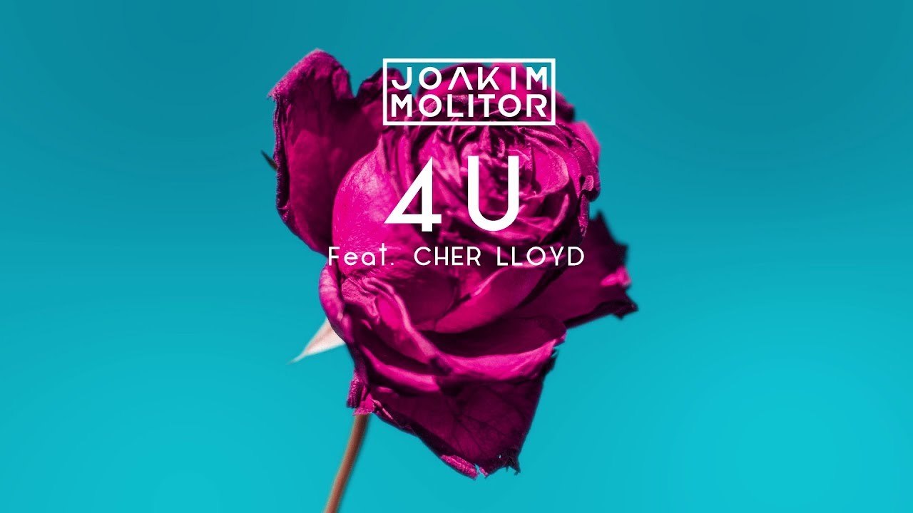 Joakim Molitor Feat Cher Lloyd 4u Official Audio Youtube