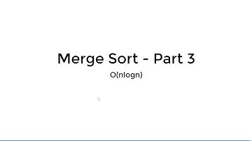 Merge Sort Part 3 - Merge Sort Runtime and Space Complexity