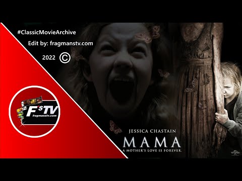 Mama (2013) Türkçe alt yaz. Film Tanıtım Fragmanı | fragmanstv.com