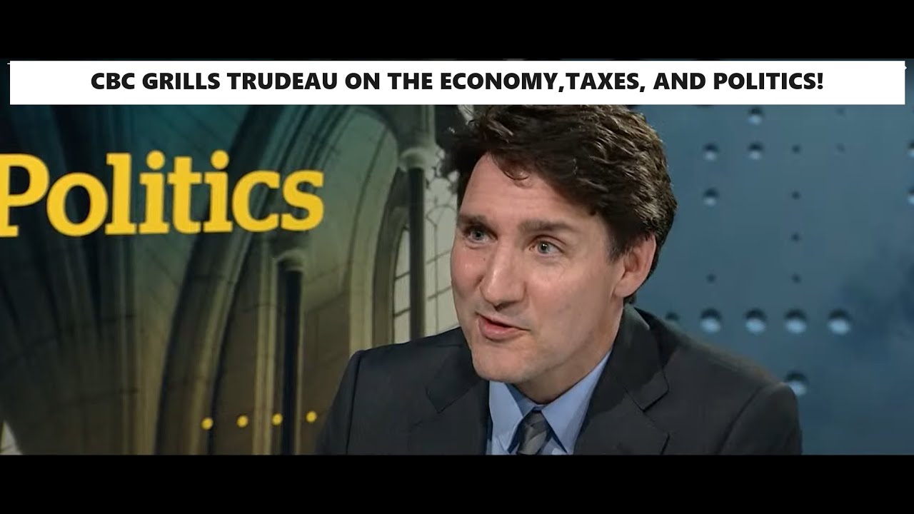 Trudeau Gets Wrecked In CBC Interview (Part 2) Economy, Taxes, and ...