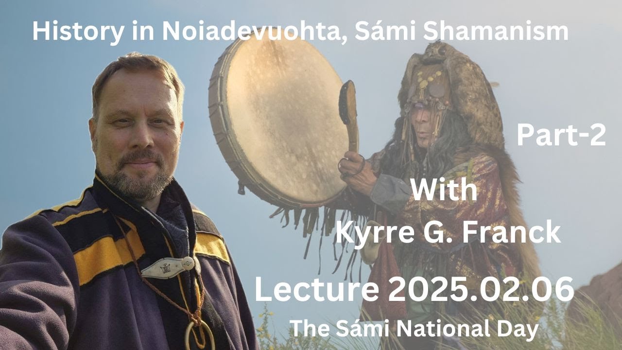 Reawakening Noaidevuohta: A Journey into Sami Shamanism with Kyrre -Part 2