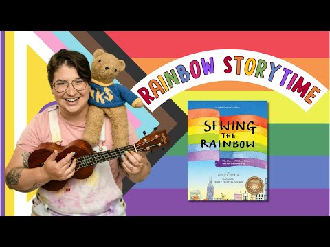 Where did the Rainbow Flag come from? - SEWING THE RAINBOW READ-A-LOUD RAINBOW STORYTIME