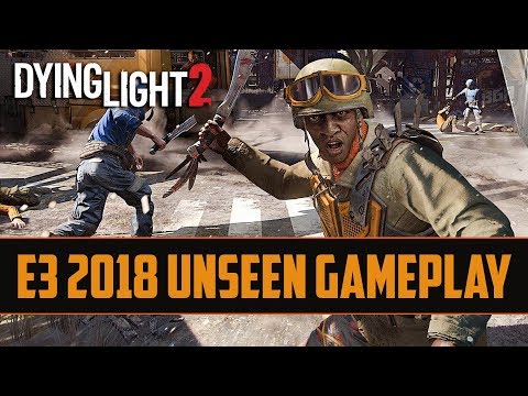 Dying Light 2 - New Extended Gameplay | Fighting Bandits & New Parkour Moves | E3 2019