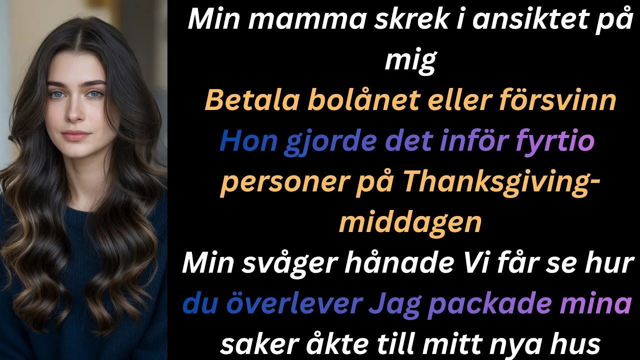 Min mamma skrek Betala bolånet eller försvinn inför 40 personer