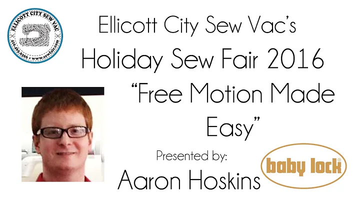 Sew Fair 2016 - "Free Motion Made Easy" with Aaron...