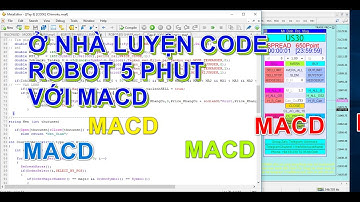 Tập 9: Code MQL4 (MT4) Học code robot giao dịch forex trong 5 phút, với MACD.