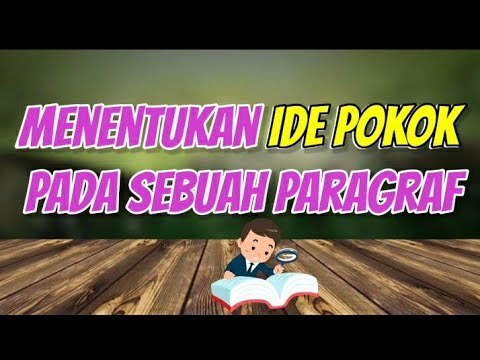 Bahasa Indonesia Menentukan Ide Pokok Pada Sebuah Paragraf Youtube Bahasa Indonesia Menentukan Ide Pokok Pada Sebuah Paragraf Youtube