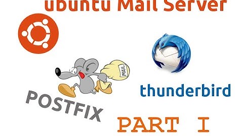 How to configure postfix on linux (Postfix, thunderbird) - PART1