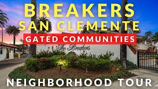 Inside The Breakers: Gated Community Tour in San Clemente