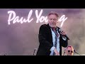 Paul young come back and stay  everytime you go away 81123 hollywood casino grantville pa