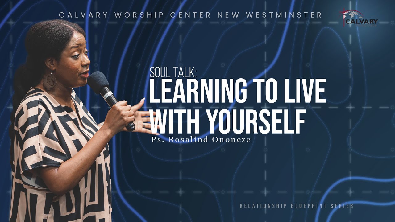 Soul Talk - Learning to Live With Yourself - Pastor Rosa Ononeze ...